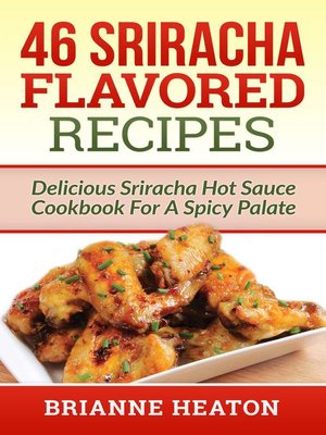 cover image of 46 Sriracha Flavored Recipes
